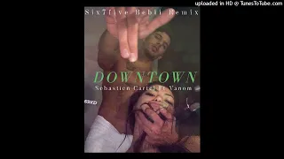 Downtown(Six7Five Bebii Remix 2023)