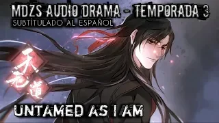 『Sub Español』Untamed as I am 【人间纵我】| Audio Drama MDZS【魔道祖师】