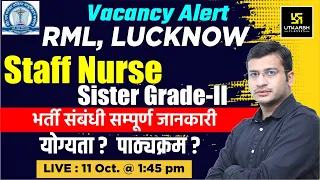 RML, Lucknow Vacancy 2022 Notification Out | Sister Grade-2 | Complete Details | By Siddharth Sir