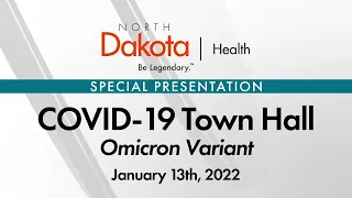 January 13th, 2022 COVID-19 Town Hall (Omicron Variant)