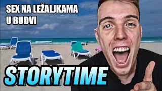 CHODA STORYTIME - SEKS NA LEŽALJKAMA U BUDVI *uhvatili nas*