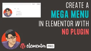 Create a Mega Menu in Elementor with No Plugins