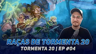 RAÇAS DE TORMENTA 20 | TORMENTA 20 Ep#04