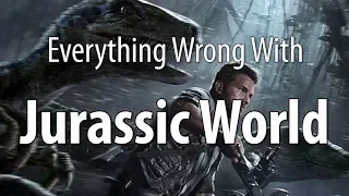 Everything Wrong With Jurassic World In 15 Minutes Or Less