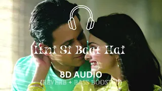 Itni Si Baat Hain (8D Audio) | AZHAR | Emraan Hashmi, Prachi Desai | Arijit Singh, Pritam