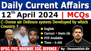 12th April 2024 | Current Affairs Today | Daily Current Affair | Current affair 2024 | Dewashish Sir