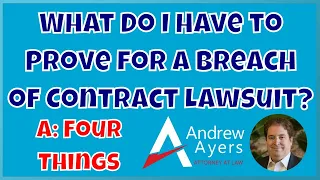 What Do I Have to Prove for a Breach of Contract Lawsuit?