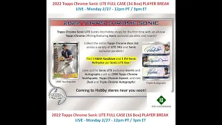 2022 Topps Chrome Sonic Lite Full Case Player Break - 2/27/23