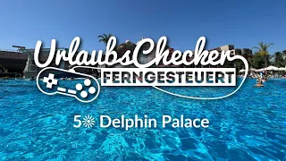 5☀ Delphin Palace | Antalya | UrlaubsChecker ferngesteuert