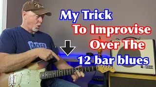 My Trick To Improvise Over The 12 Bar Blues