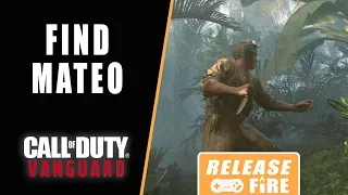 Call of Duty Vanguard Find Mateo - Numa Numa Trail