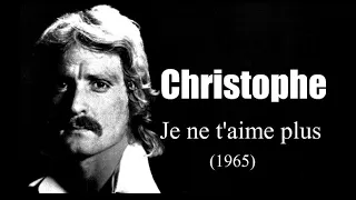 Christophe - Je ne t'aime plus (1965)