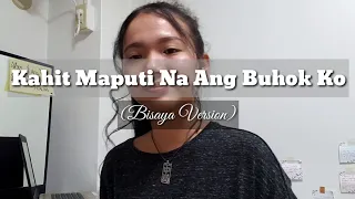 Kahit Maputi Na Ang Buhok Ko (Bisaya Cover) - Moira Dela Torre | The Hows of Us OST