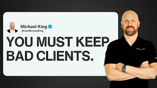 You MUST Keep Bad Clients (+ 6 Other Myths Holding You Back)