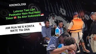 Kronologi Laloran Tasi Lori Peskador Nain Rua Husi Timor🇹🇱 Ba Alor Indonesia🇮🇩