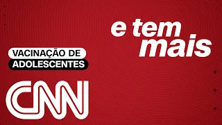 E Tem Mais: Vacinação de adolescentes: medida ajuda a conter pandemia e risco de variantes  - 22/09