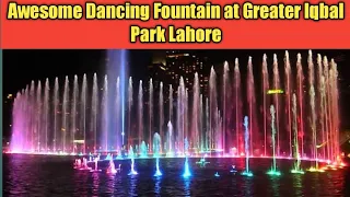 Dancing fountain at Greater Iqbal Park||Lahore Dancing Fountain at Minar-e-Pakistan||RA Lahore