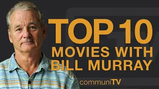 Top 10 Bill Murray Movies