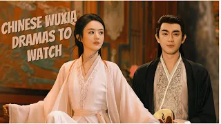 Top Chinese Wuxia Dramas To Watch In 2024