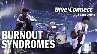 BURNOUT SYNDROMES「PHOENIX」「花一匁」「ヒカリアレ」（オンラインライブ「Dive/Connect @ Zepp Online」より）