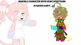 MAKING A CHARACTER WITH USING EVERYTHING IN GACHA CLUB😱✨