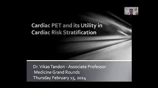 Cardiac PET and its Utility in Cardiac Risk Stratification - Grand Rounds SJHH