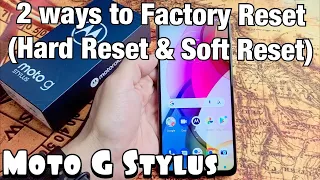 Moto G Stylus: How to Factory Reset (2 Ways- Hard Reset & Soft Reset) for Resale or Clean Slate
