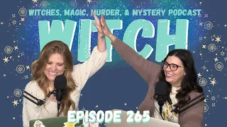 Witches, Magic, Murder, & Mystery Podcast, Ep. 265:  Fritz's Mom, Elizabeth Vincken