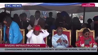 Governor Wike Commissions Remodeled Secondary School In Okoro Nu Odo Rivers State