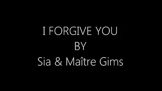 I forgive you sia lyrics