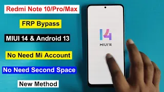 Redmi Note 10/Pro FRP Bypass MIUI 14 Android 12/13 |  No Need Mi Account & Second Space New Method