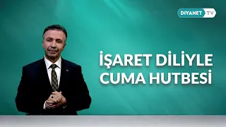 İşaret Diliyle Cuma Hutbesi - 8 Eylül 2023