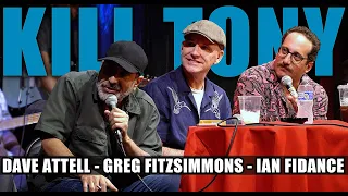 KILL TONY #578 - DAVE ATTELL + GREG FITZSIMMONS + IAN FIDANCE