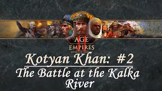 Age of Empires 2 Definitive Edition - Kotyan Khan Campaign, Mission 2: The Battle at the Kalka River