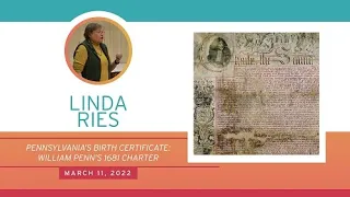 Pennsylvania Charter, Pennsylvania’s Birth Certificate: William Penn’s  1681 Charter