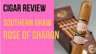 Cigar Review - Southern Draw Rose of Sharon