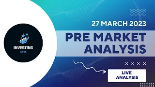 Pre Market Analysis | 27 March 2023 | Banknifty Analysis for 27 March 2023 | Nifty Analysis |