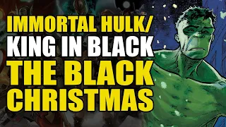 The Black Christmas: Immortal Hulk/King In Black | Comics Explained