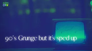 90's Grunge Lofi (But It's Sped Up) - Volume 1 👽Alien Cake Music