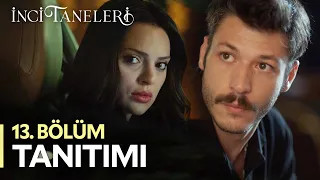 İnci Taneleri – 13. Bölüm Tanıtımı