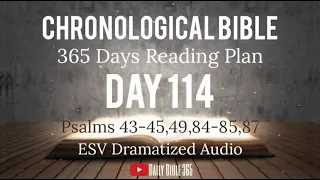 Day 114 - ESV Dramatized Audio - One Year Chronological Daily Bible Reading Plan - Apr 24