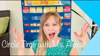 Circle Time with Ms. Alexa! Preschool Montessori - Learn at Home - Wednesday, July 15th 2020