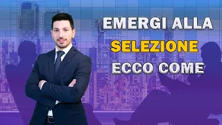 La singola Strategia per Emergere nelle SELEZIONI e nei CONCORSI