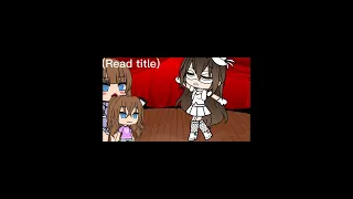 #gachalife(im making 4 videos before I go to camp on Sunday,hope you enjoy) 3rd