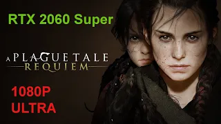 A Plague Tale Requiem on Ultra Settings on RTX 2060 SUPER