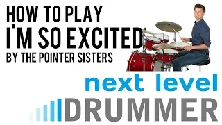 How to play I'm So Excited  by The Pointer Sisters on Drums