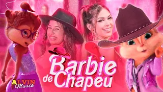 BARBIE DE CHAPÉU - Paula Guilherme e Melody / Alvin e os Esquilos