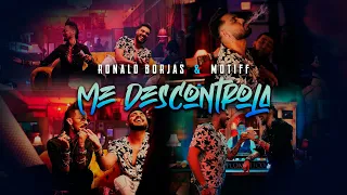 Ronald Borjas Y Motiff - Me Descontrola -VIdeo Oficial