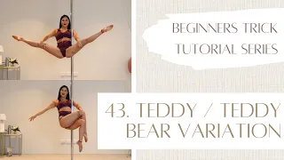 43. How to Teddy / Teddy Bear Variation - Beginner Pole Dancing Trick Tutorial Series