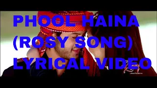 Phool Hoina - Rosy movie song | Lyrical video